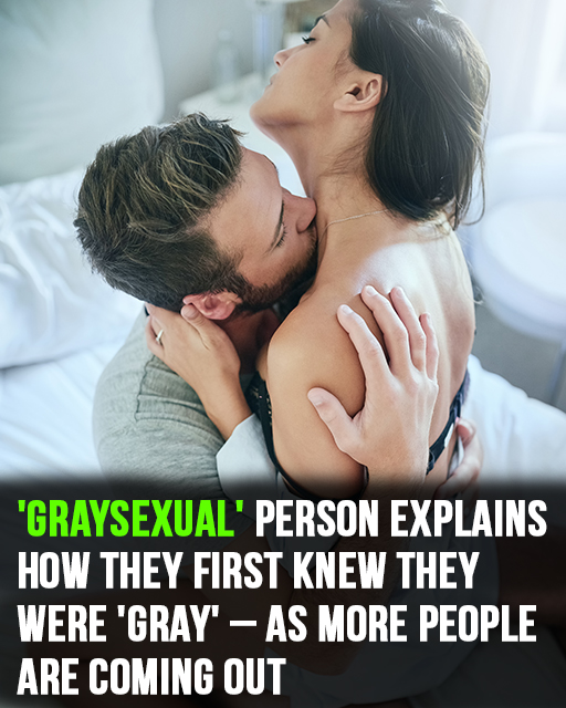Graysexual person reveals first time th
