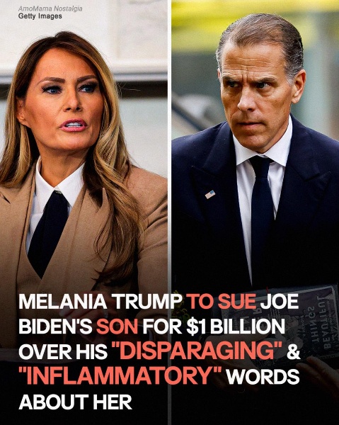 Melania Trump Threatens to Sue Hunter Biden for $1 Billion over ‘Defamatory’ Claims