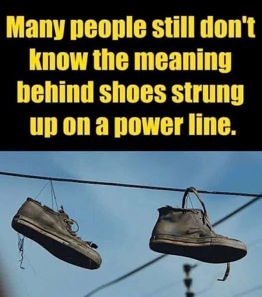 The Meaning Behind Shoes Strung Up On A Power