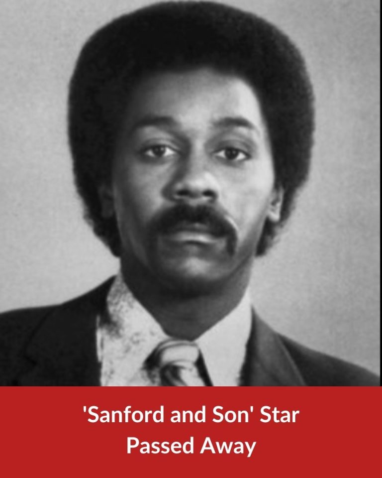 ‘Sanford and Son’ Star Passed Away At Age 79