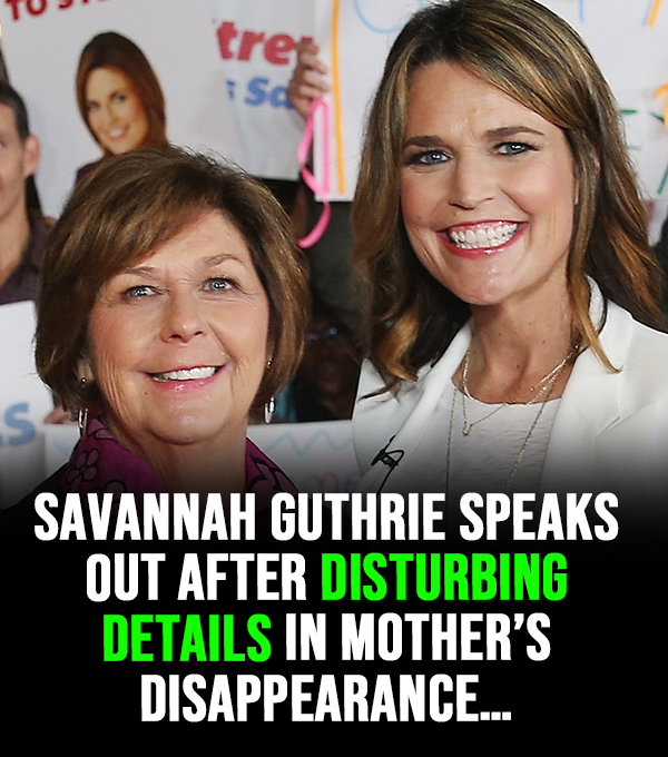 Savannah Guthrie breaks silence amid mother