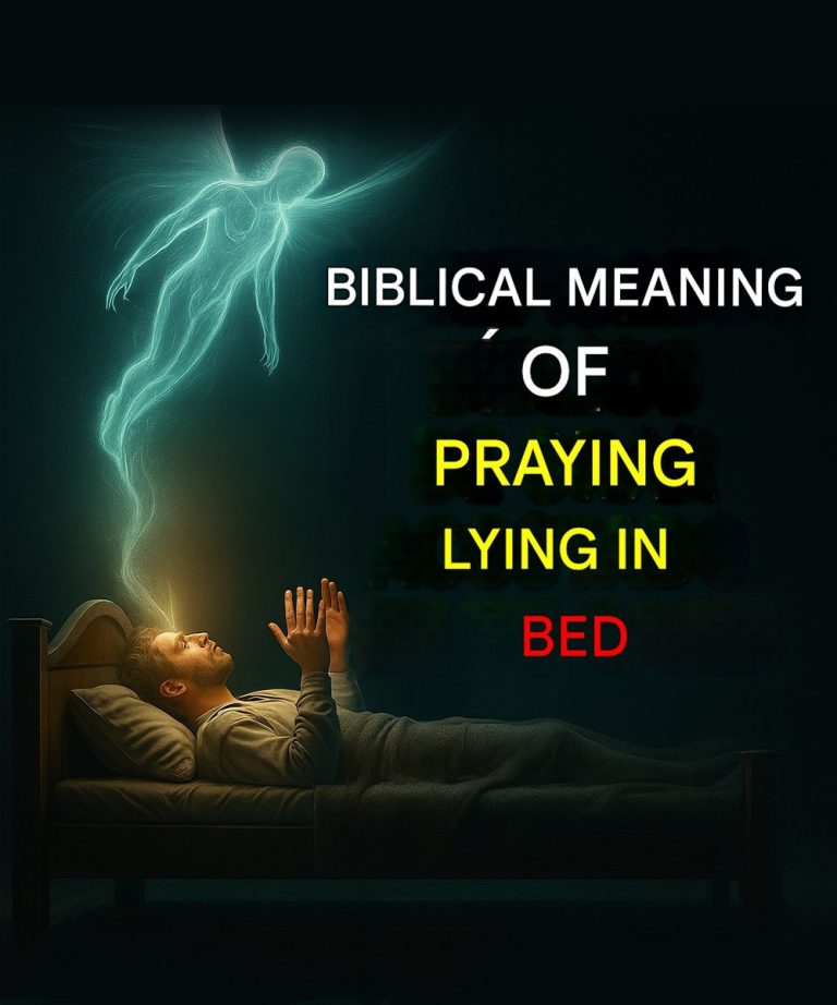 Praying Lying Down: The Spiritual Meaning of