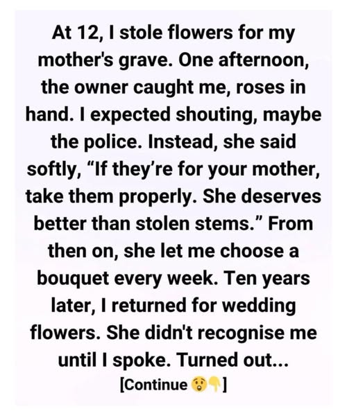 At 12, I stole flowers to pla