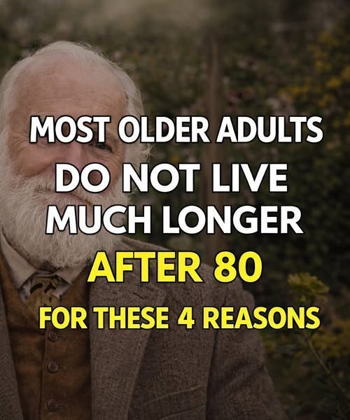 Most older adults don’t live much past 80: