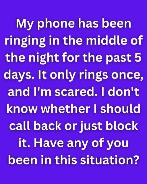Don’t Call Back If Your Phone Rings Once in the M