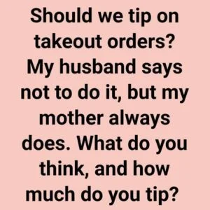 Should We Tip on Takeout Orders? A Complete Guide t