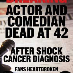 BREAKING: Actor and Comedian Dies at 4