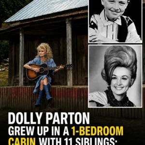 Dolly Parton grew up in a 1-bedroom cabin
