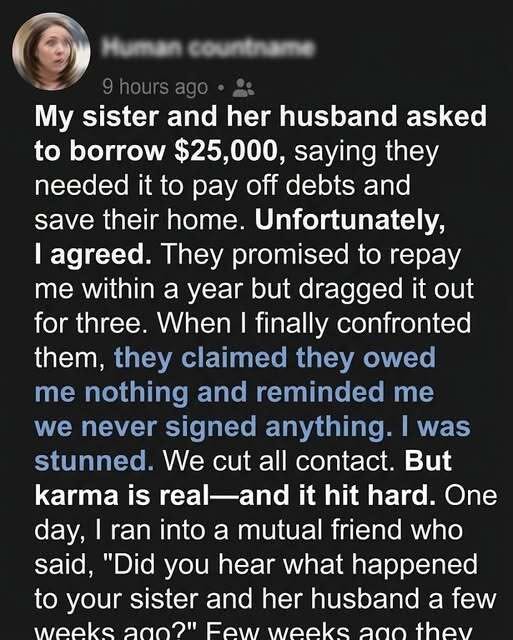 My Sister Betrayed Me Over $25,000… But Life H