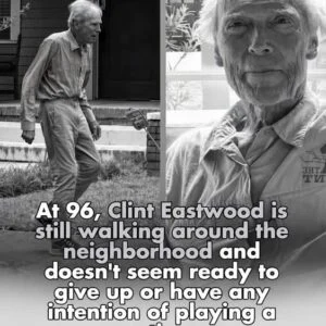 At 96, Clint Eastwood still walks around the neighborh