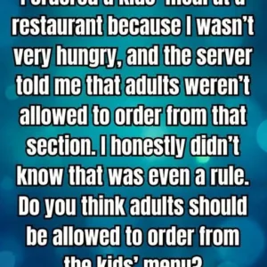 Should Adults Be Allowed to Order Kids’ Meals